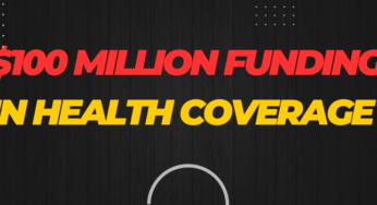 $100 Million Funding in Health Coverage